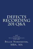 Defects Recording 201 Q&A: SAP Certified Application Associate Plm-Qm 1503137074 Book Cover