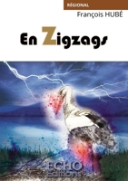 En zigzags (French Edition) 2381022945 Book Cover