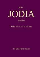 Miksi JODIA tarvitaan (Finnish Edition) 3769305876 Book Cover