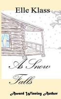 As Snow Falls 1951017064 Book Cover