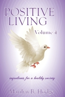 Positive Living Vol. 4 B0G2CSX9WQ Book Cover