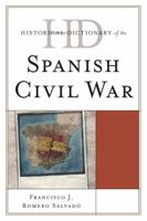 Historical Dictionary of the Spanish Civil War 0810857847 Book Cover