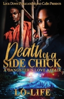 Death Of A Side Chick: A Gangster's Love Affair B0GTQQ96CM Book Cover