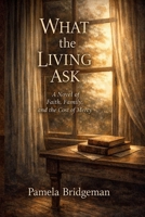 What the Living Ask B0GQT5XDYN Book Cover