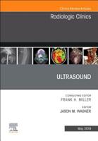 Ultrasound, an Issue of Radiologic Clinics of North America: Volume 57-3 0323678319 Book Cover