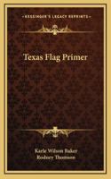 Texas Flag Primer 116275429X Book Cover