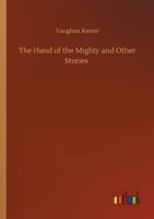 The Hand of the Mighty and Other Stories 9360469211 Book Cover