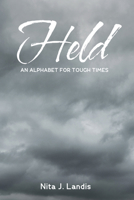 Held: An Alphabet for Tough Times 1666789259 Book Cover