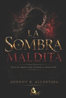 La Sombra Maldita (Spanish Edition) B0HCXN8HVM Book Cover