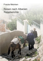 Reisen nach Albanien: Reiseberichte 3347023595 Book Cover