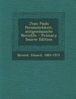 Jean Pauls Persönlichkeit, zeitgenössische Berichte 1178677915 Book Cover