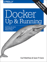 Docker: Up & Running: Shipping Reliable Containers in Production 1491917571 Book Cover