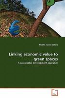 Linking economic value to green spaces: A sustainable development appraoch 3639350138 Book Cover