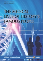 Medical Lives of History's Famous People 1608059375 Book Cover
