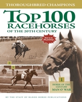 Thoroughbred Champions: Top 100 Racehorses of the 20th Century