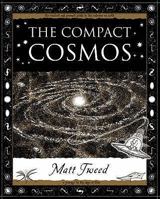 Compact Cosmos: A Journey Through Space and Time 0802714552 Book Cover