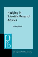 Hedging in Scientific Research Articles (Pragmatics and Beyond New Series) 9027250677 Book Cover