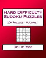 Hard Difficulty Sudoku Puzzles Volume 1: Hard Sudoku Puzzles for Advanced Players 1540887545 Book Cover