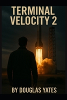 Terminal Velocity 2 B0FG2P7VKR Book Cover