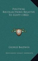 Political Recollections Relative To Egypt 1241498407 Book Cover