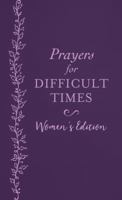 Prayers for Difficult Times Women's Edition: When You Don't Know What to Pray 1634097890 Book Cover