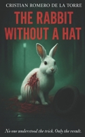 The Rabbit Without a Hat B0GFJQWMD3 Book Cover
