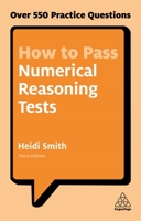 How to Pass Numerical Reasoning Tests: Over 550 Practice Questions 074948019X Book Cover