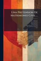 Una Pretension De Matrimonio Civil ... 1248755898 Book Cover