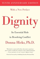 Dignity: Its Essential Role in Resolving Conflict 0300188056 Book Cover