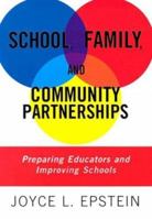School, Family, and Community Partnerships : Preparing Educators and Improving Schools 0813344476 Book Cover