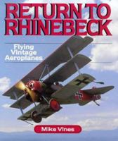 Return to Rhinebeck: Flying Vintage Aeroplanes 1853109754 Book Cover