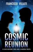 COSMIC REUNION: A Love Beyond Time and a Hidden Truth (Foreigners Among us) B0FLJRWNCM Book Cover
