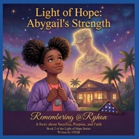LIGHT OF HOPE, ABYGAIL'S STRENGTH: A Story about B0GQTQ31T2 Book Cover