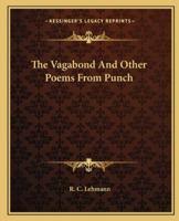 The Vagabond And Other Poems From Punch 1241542902 Book Cover
