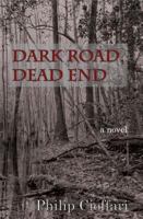 Dark Road, Dead End 1604891408 Book Cover