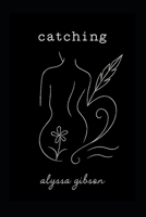 catching B0GCGHVNFR Book Cover