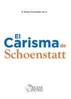 El Carisma de Schoenstatt (Spanish Edition) 9562469131 Book Cover