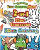 Dino Scientist Heroes®' 2-in-1 Coloring & Comic Storybook B09DMR78CR Book Cover