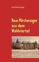 Neue Märchensagen aus dem Waldviertel 383910937X Book Cover