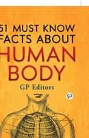 51 Must Know Facts About Human Body (Hardcover Library Edition) 9354996469 Book Cover