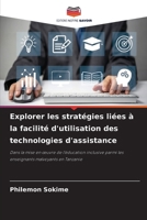 Explorer les stratégies liées à la facilité d'utilisation des technologies d'assistance (French Edition) 6208136261 Book Cover