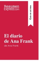 El diario de Ana Frank (Guía de lectura): Resumen y análisis completo 2806272238 Book Cover