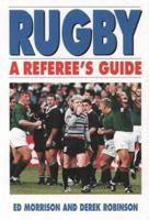 Rugby: a Referee's Guide 000218754X Book Cover