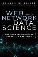 Web and Network Data Science: Modeling Techniques in Predictive Analytics 0133886441 Book Cover