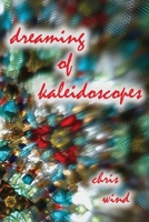 Dreaming of Kaleidoscopes 1926891139 Book Cover