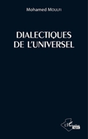 Dialectiques de l'universel (Harmattan Algérie) (French Edition) 2343134219 Book Cover