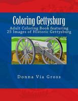 Coloring Gettysburg: 25 Images of Historic Gettysburg. 1548464163 Book Cover