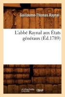 L'abbé Raynal aux États généraux 2012675727 Book Cover