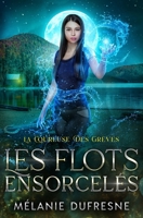 Les flots ensorcelés (La Coureuse des grèves) (French Edition) 2982065193 Book Cover
