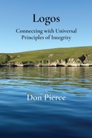 Logos: Connecting with Universal Principles of Integrity B0B289X2KW Book Cover